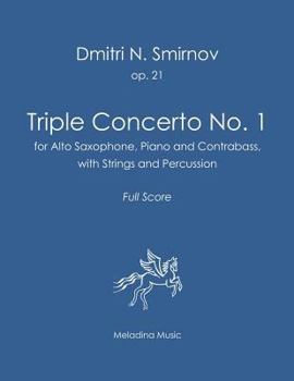 Paperback Triple Concerto No. 1: for Alto Saxophone, Piano and Contrabass with Strings and Percussion. Full Score Book