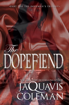 The Dopefiend - Book #2 of the Dopeman