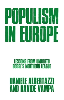 Hardcover Populism in Europe: Lessons from Umberto Bossi's Northern League Book