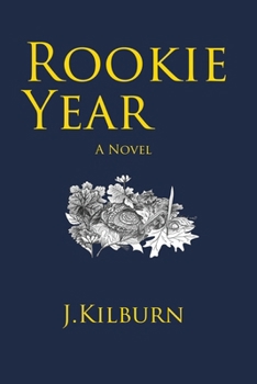 Rookie Year: a Novel