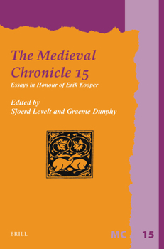 Paperback The Medieval Chronicle 15: Essays in Honour of Erik Kooper Book