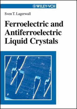 Hardcover Ferroelectric and Antiferroelectric Liquid Crystals Book