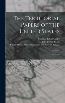 Hardcover The Territorial Papers of the United States: 16 (1948) Book