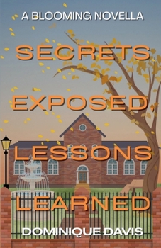 Secrets Exposed, Lessons Learned (Blooming)