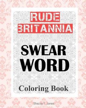 Paperback Rude Britannia: British Swear Word Coloring Book