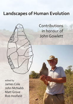 Paperback Landscapes of Human Evolution: Contributions in Honour of John Gowlett Book