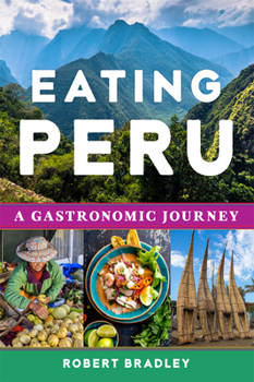 Paperback Eating Peru: A Gastronomic Journey Book