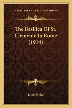 Paperback The Basilica Of St. Clemente In Rome (1914) Book