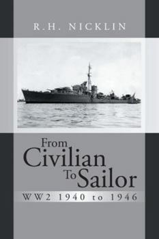 Paperback From Civilian to Sailor Ww2 1940 to 1946 Book