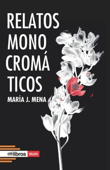 Paperback Relatos monocromáticos [Spanish] Book