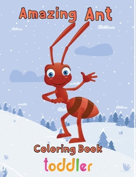 Paperback Amazing Ant Coloring Book Toddler: 8.5''x11''/ ant coloring book