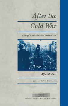 Paperback After the Cold War: Europe's New Political Architecture Book