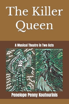 Paperback The Killer Queen: A Musical Theatre in Two Acts Book