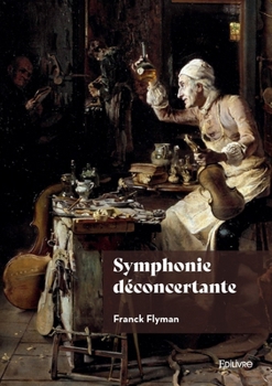 Paperback Symphonie déconcertante [French] Book