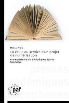 Paperback La Veille Au Service d'Un Projet de Numérisation [French] Book