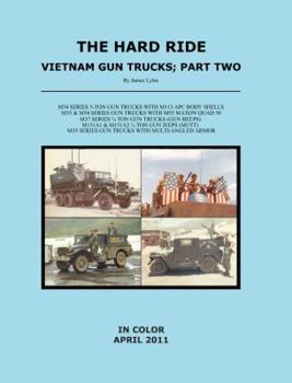 Paperback The Hard Ride Vietnam Gun Trucks, Part 2: In Color Book