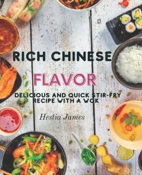 Rich Chinese Flavor: Delicious And Quick Stir-Fry Recipe With a Wok
