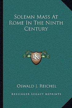 Solemn Mass At Rome In The Ninth Century