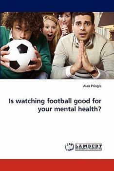 Paperback Is watching football good for your mental health? Book
