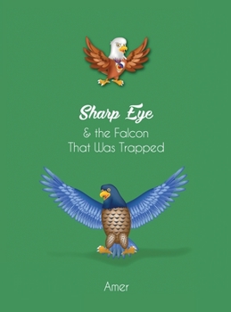 Hardcover Sharp Eye & the Falcon That Was Trapped Book