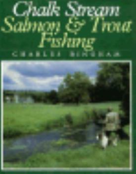 Hardcover Chalk Stream Salmon & Trout Fishing Book