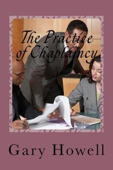Paperback The Practice of Chaplaincy: Introduction to the Chaplain Practitioner Book