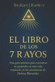 Paperback El Libro de los 7 Rayos: Edición Completa Ilustrada [Spanish] Book