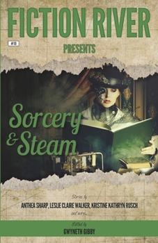 Paperback Fiction River Presents: Sorcery & Steam Book