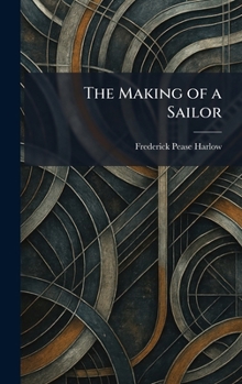 Hardcover The Making of a Sailor Book