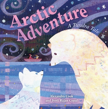 Hardcover Arctic Adventure: A Tundra Tale Book