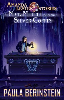 Nick Muffet and the Silver Coffin - Book #10 of the Amanda Lester, Detective