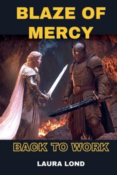 Paperback Blaze of Mercy: Back to Work Book