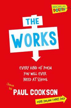 Paperback The Works: Every Kind of Poem You Will Ever Need at School Book