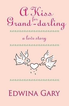 Paperback A Kiss for Grand-darling: A Love Story Book