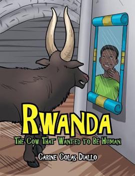 Paperback Rwanda: The Cow That Wanted to Be Human Book