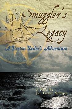 Hardcover Smuggler's Legacy: A Breton Sailor's Adventure Book