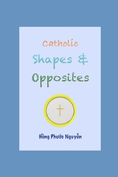 Paperback Catholic shapes and opposites Book