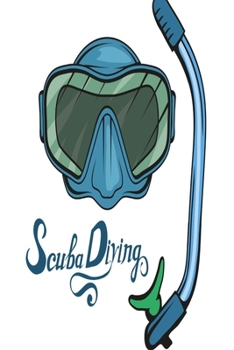 Scuba Diving: Compact sized Scuba Diving Logbook for Beginners and Experienced Divers, Divers Log Book, Notebook, Journal for Training, Certification and Leisure