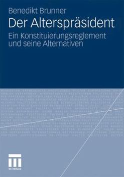 Paperback Der Alterspräsident: Ein Konstituierungsreglement Und Seine Alternativen [German] Book