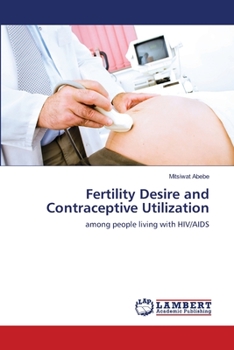 Paperback Fertility Desire and Contraceptive Utilization Book