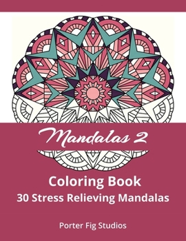Paperback Mandalas 2 Coloring Book: 30 Stress Relieving Mandala Designs Book