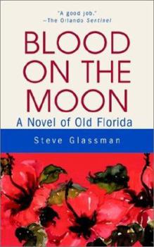 Paperback Blood on the Moon: A Novel of Old Florida Book