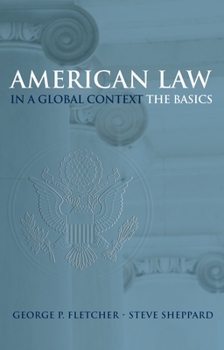 Paperback American Law in a Global Context: The Basics Book