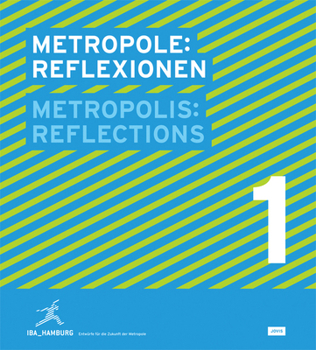 Hardcover Metropolis No.1: Reflection: Designs for the Future of the Metropolis: Iba Hamburg Book