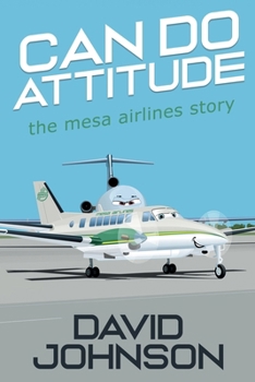 Paperback Can Do Attitude: the mesa airlines story Book