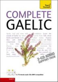 Audio CD Complete Gaelic Beginner to Intermediate Book and Audio Course: Learn to read, write, speak and understand a new language with Teach Yourself Book