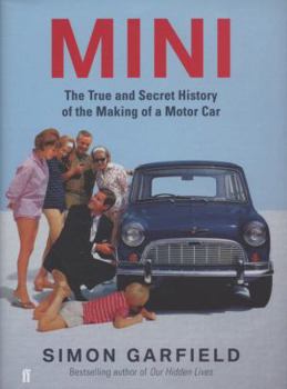 Hardcover Mini: The True and Secret History of the Making of a Motor Car Book