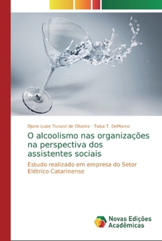 Paperback O alcoolismo nas organizações na perspectiva dos assistentes sociais [Portuguese] Book