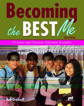 Paperback Becoming the Best Me: 10 Career and Character Education Essentials Book