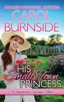 Paperback His Small Town Princess: Sweetwater Springs, #3 Book